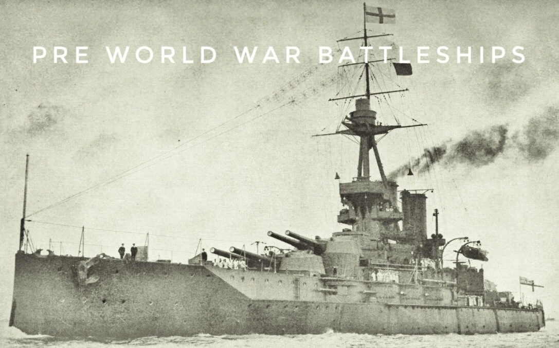 Pre-World War One Battleships - My Top 5 | Immortal Wordsmith